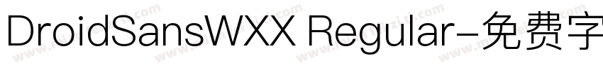 DroidSansWXX Regular字体转换